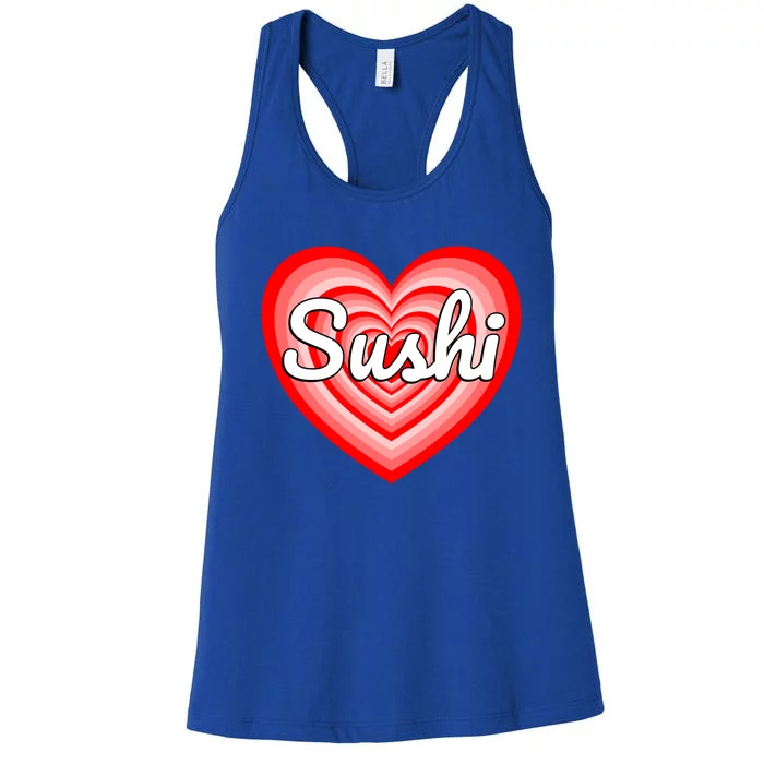 I Love Sushi Heart Funny Sushi Lover Great Gift Women's Racerback Tank