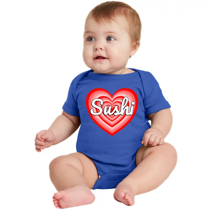 I Love Sushi Heart Funny Sushi Lover Great Gift Baby Bodysuit