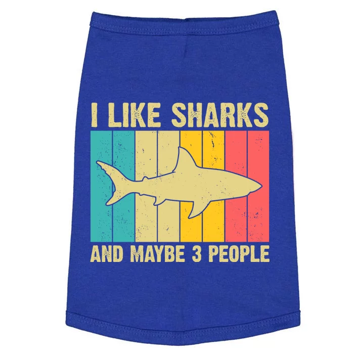 I Like Sharks And Maybe 3 People Funny Shark Lover Doggie Tank