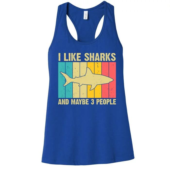 I Like Sharks And Maybe 3 People Funny Shark Lover Women's Racerback Tank