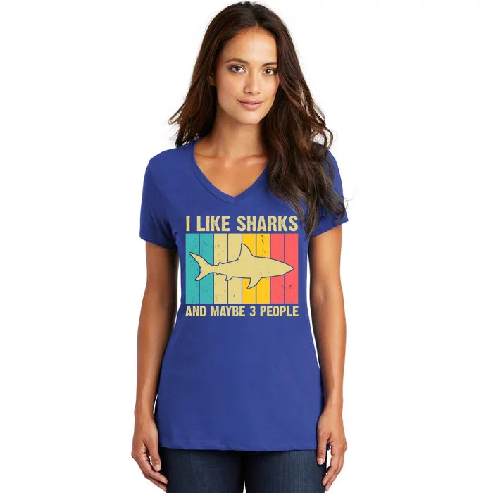 I Like Sharks And Maybe 3 People Funny Shark Lover Women's V-Neck T-Shirt