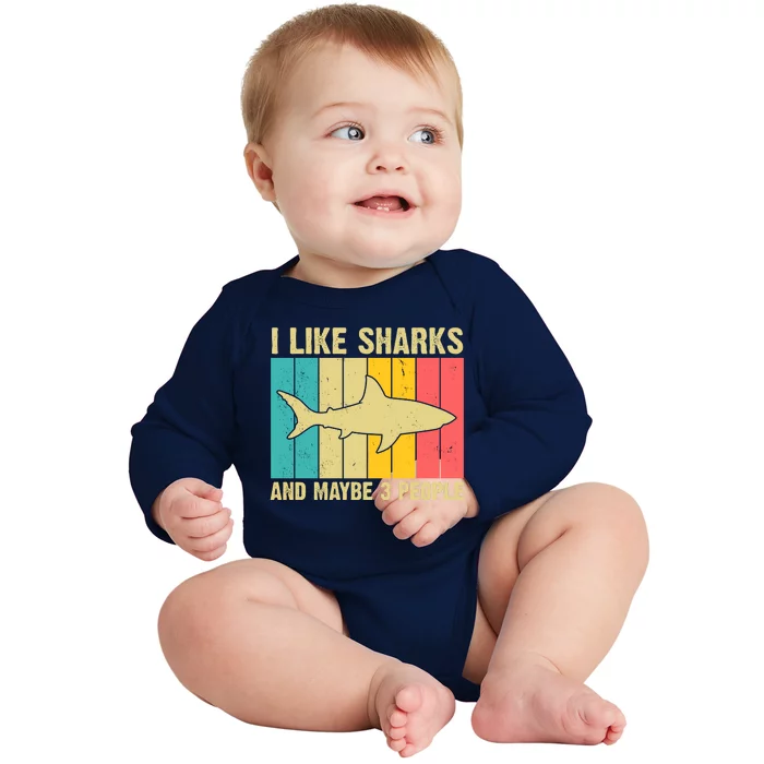 I Like Sharks And Maybe 3 People Funny Shark Lover Baby Long Sleeve Bodysuit