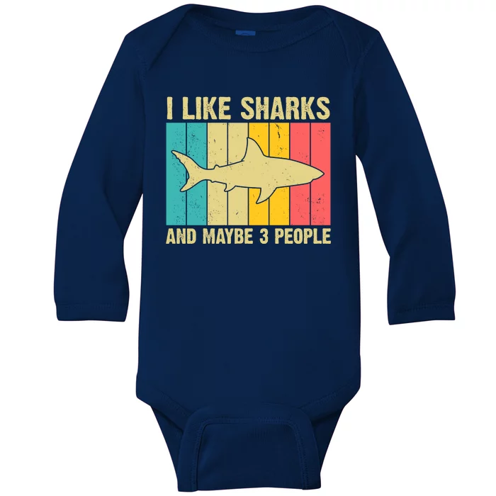 I Like Sharks And Maybe 3 People Funny Shark Lover Baby Long Sleeve Bodysuit