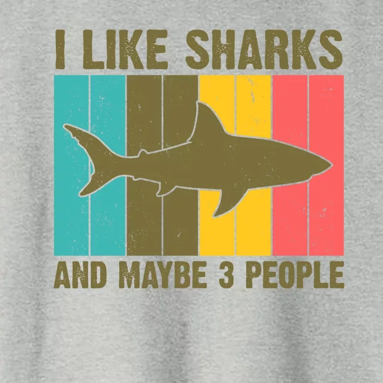 I Like Sharks And Maybe 3 People Funny Shark Lover Women's Crop Top Tee