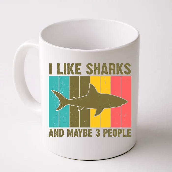 I Like Sharks And Maybe 3 People Funny Shark Lover Front & Back Coffee Mug