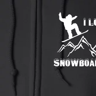 I Love Snowboarding Gift Funny Skiing Full Zip Hoodie