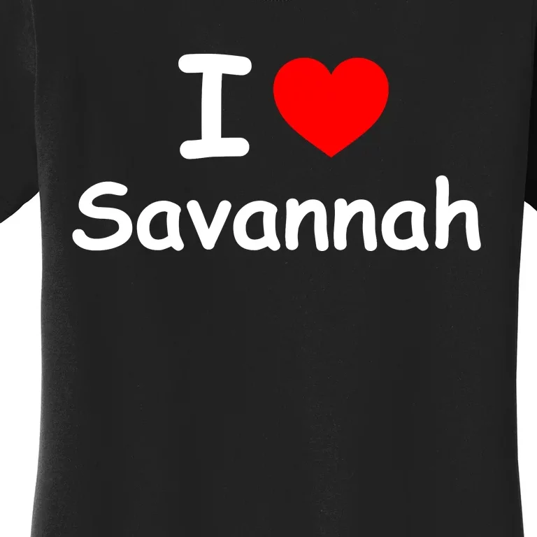 I Love Savannah Red Heart Valentines Day Savannah Name Gift For Savannah Lover. Women's T-Shirt