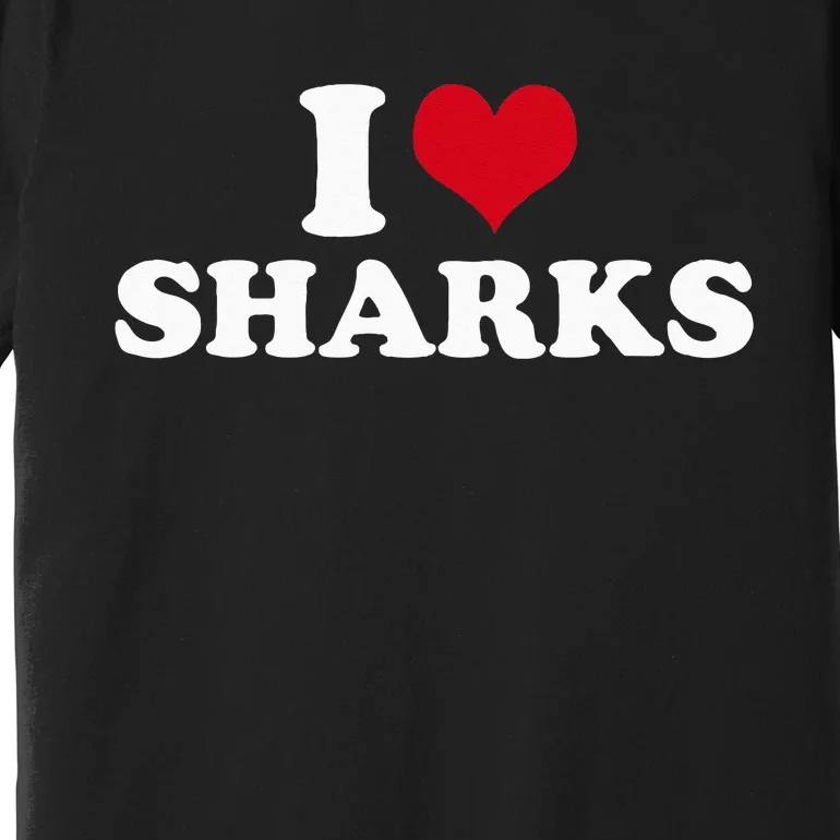 I Love Sharks Premium T-Shirt