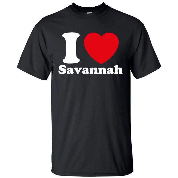 I Love Savannah. I Heart Savannah. Red Heart Valentines Day Savannah Name Gift Tall T-Shirt