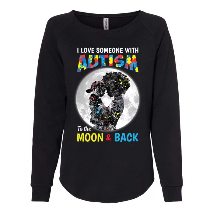 I Love Someone With Autism To The Moon And Back Funny Gift Womens California Wash Sweatshirt