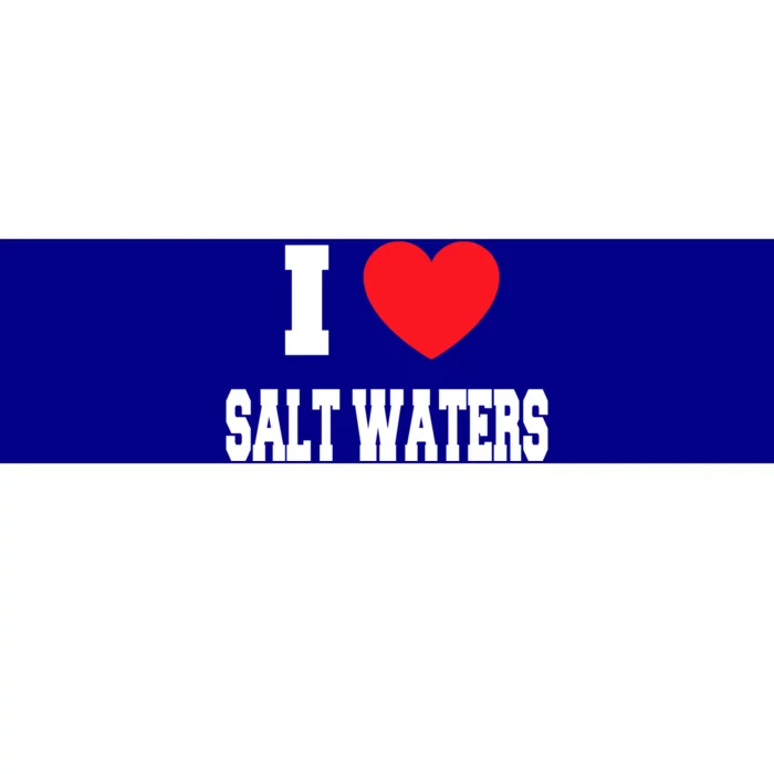 I Love Salt Waters Cute Gift Bumper Sticker