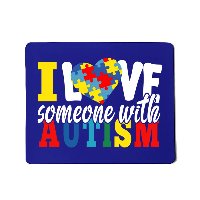 I Love Someone With Autism Autistic Awareness Month Warriors Gift Mousepad