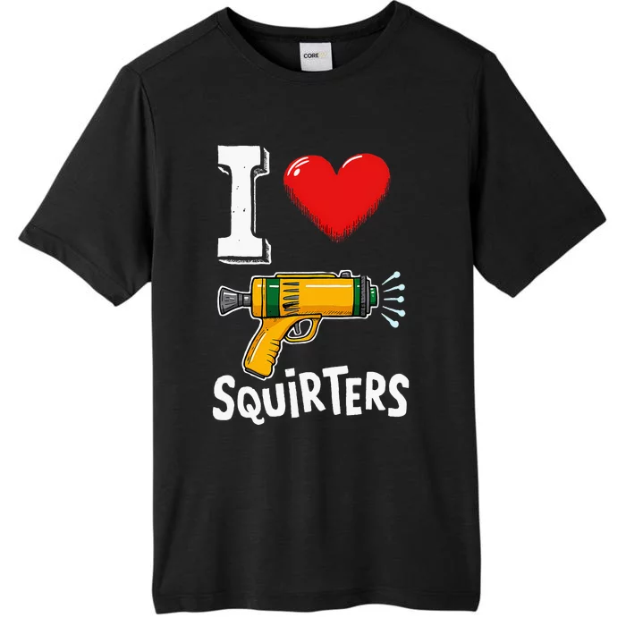 I Love Squirters Funny I Heart Squirters ChromaSoft Performance T-Shirt