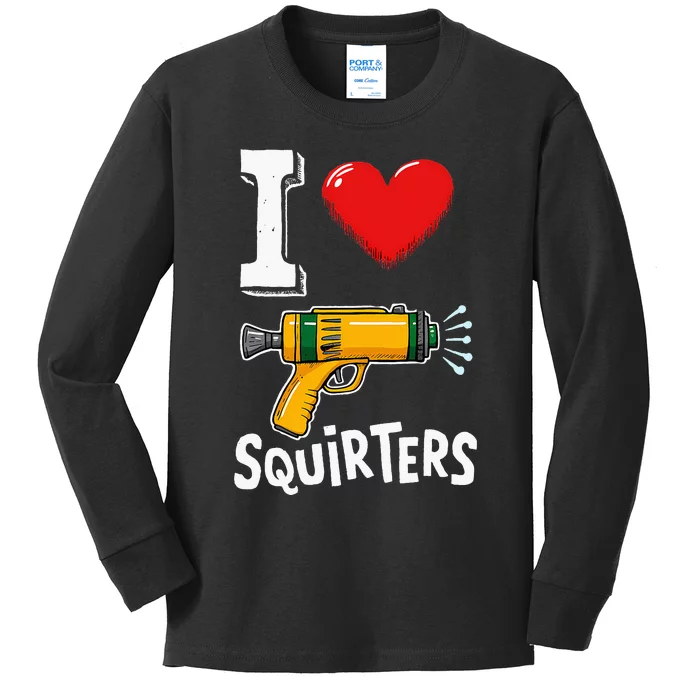 I Love Squirters Funny I Heart Squirters Kids Long Sleeve Shirt