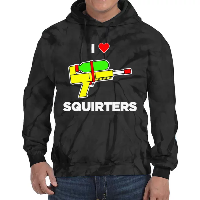 I Love Squirters Quote Tie Dye Hoodie