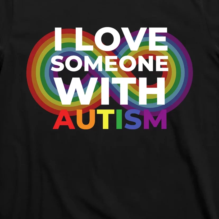 I Love Someone With Autism Autism Awareness T-Shirt