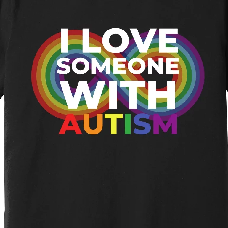 I Love Someone With Autism Autism Awareness Premium T-Shirt