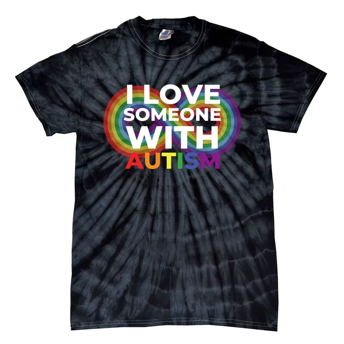 I Love Someone With Autism Autism Awareness Tie-Dye T-Shirt