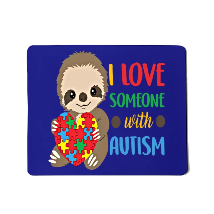 I Love Someone With Autism Cute Sloth Autistic Gift Mousepad