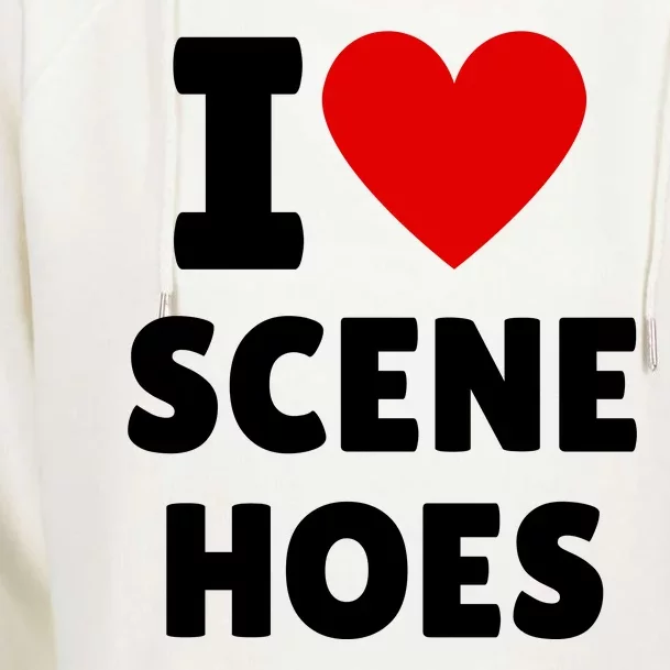 I Love Scene Hoes Funny Heart Hip Hop Cool Sarcastic Humor Womens Funnel Neck Pullover Hood