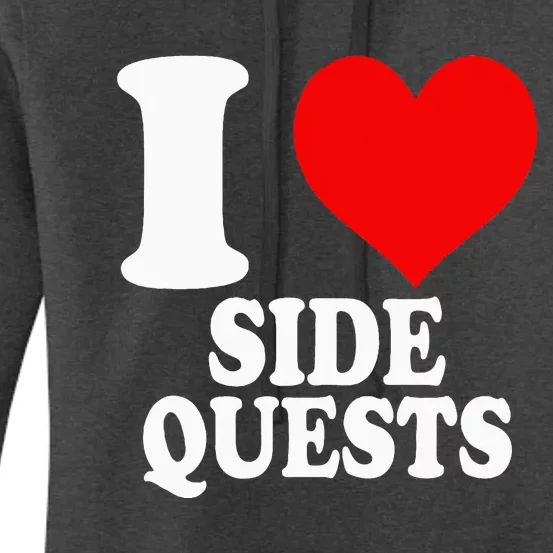 I Love Side Quests Women's Pullover Hoodie