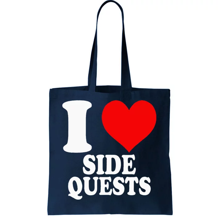 I Love Side Quests Tote Bag