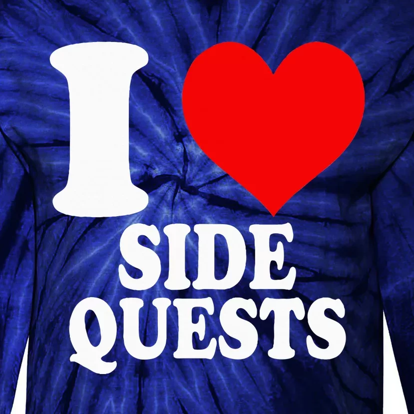 I Love Side Quests Tie-Dye Long Sleeve Shirt