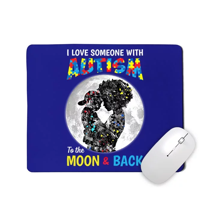 I Love Someone With Autism To The Moon And Back Cool Gift Mousepad