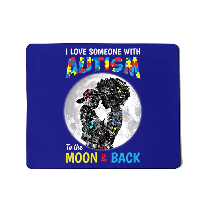 I Love Someone With Autism To The Moon And Back Cool Gift Mousepad