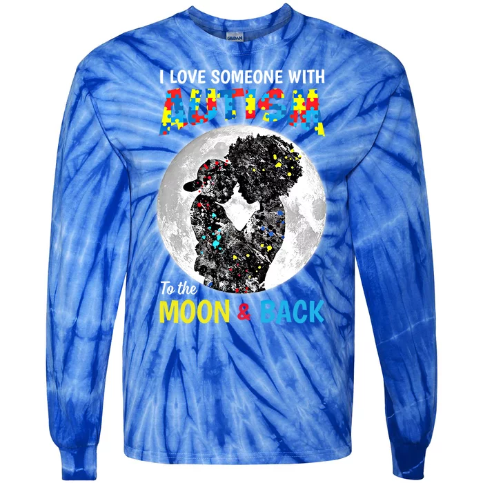 I Love Someone With Autism To The Moon And Back Cool Gift Tie-Dye Long Sleeve Shirt