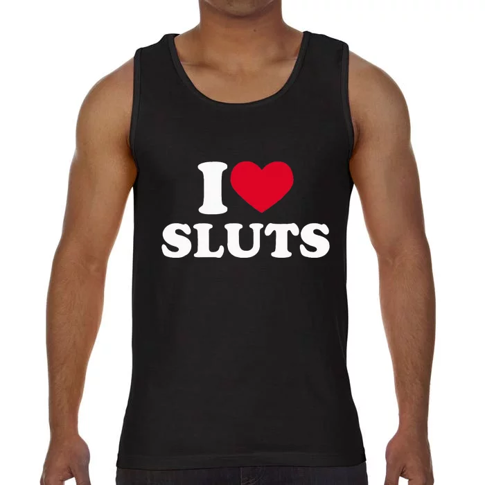 I Love Sluts I Heart Sluts Baby Comfort Colors® Tank Top