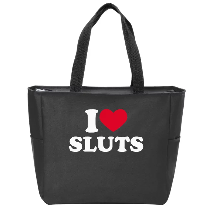 I Love Sluts I Heart Sluts Baby Zip Tote Bag