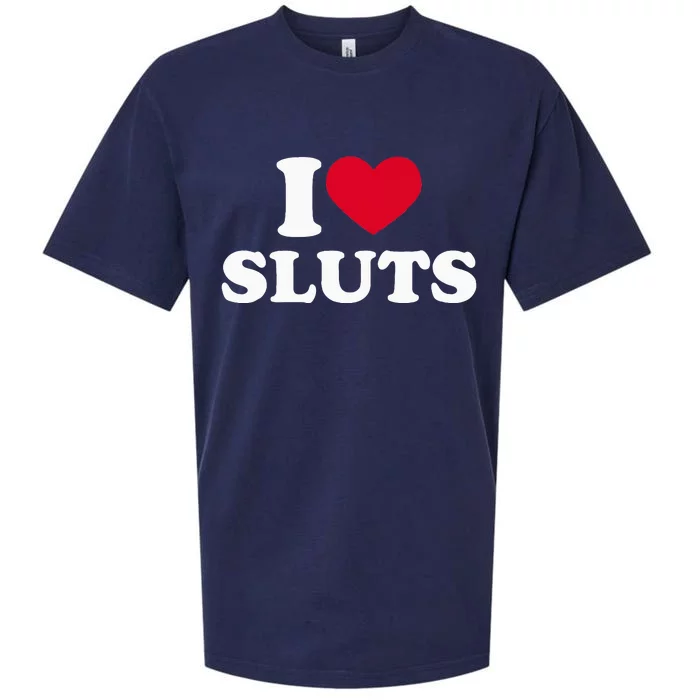 I Love Sluts I Heart Sluts Baby Sueded Cloud Jersey T-Shirt