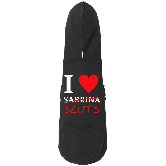 I Love Sabrina Sluts Apparel Doggie 3-End Fleece Hoodie