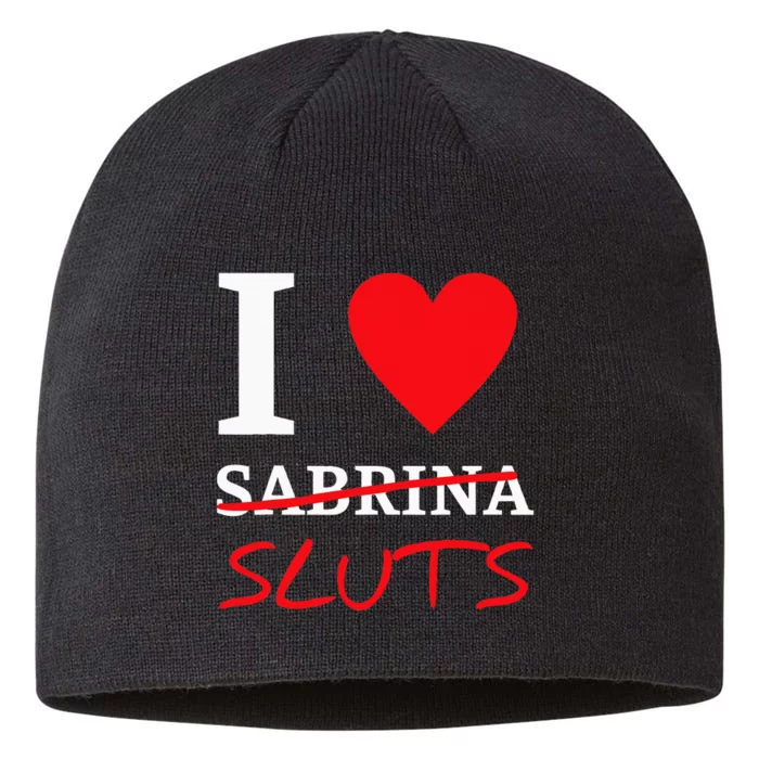 I Love Sabrina Sluts Apparel 8 1/2in Sustainable Knit Beanie