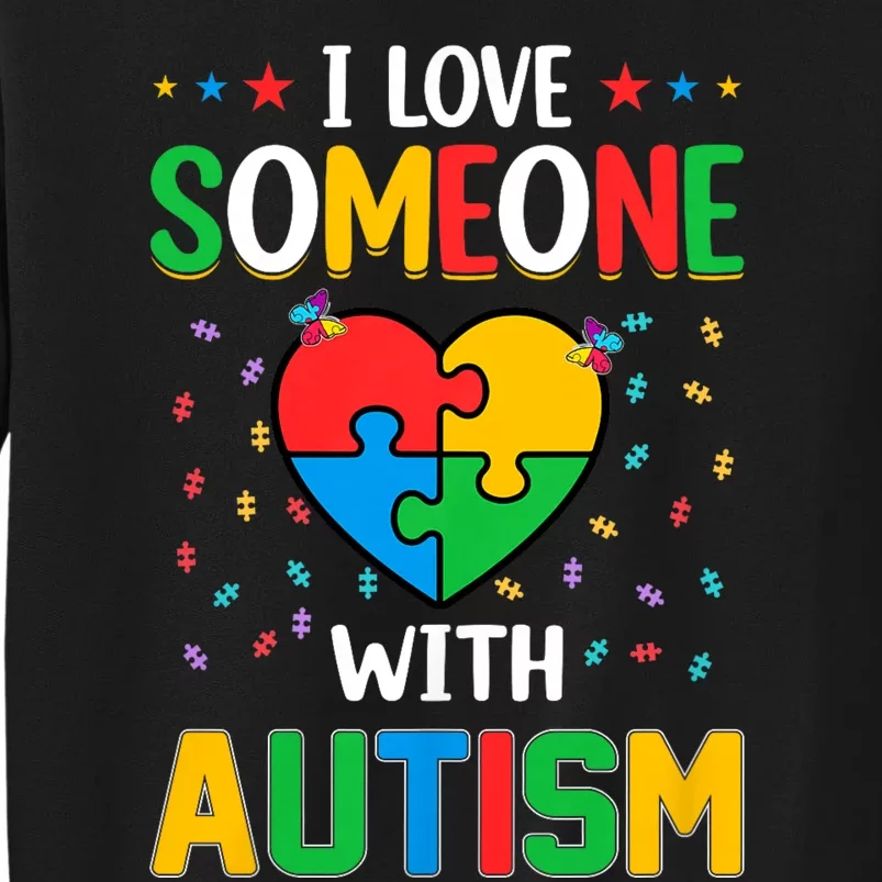 I Love Someone With Autism Awareness Sweatshirt