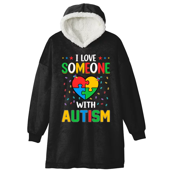 I Love Someone With Autism Awareness Hooded Wearable Blanket