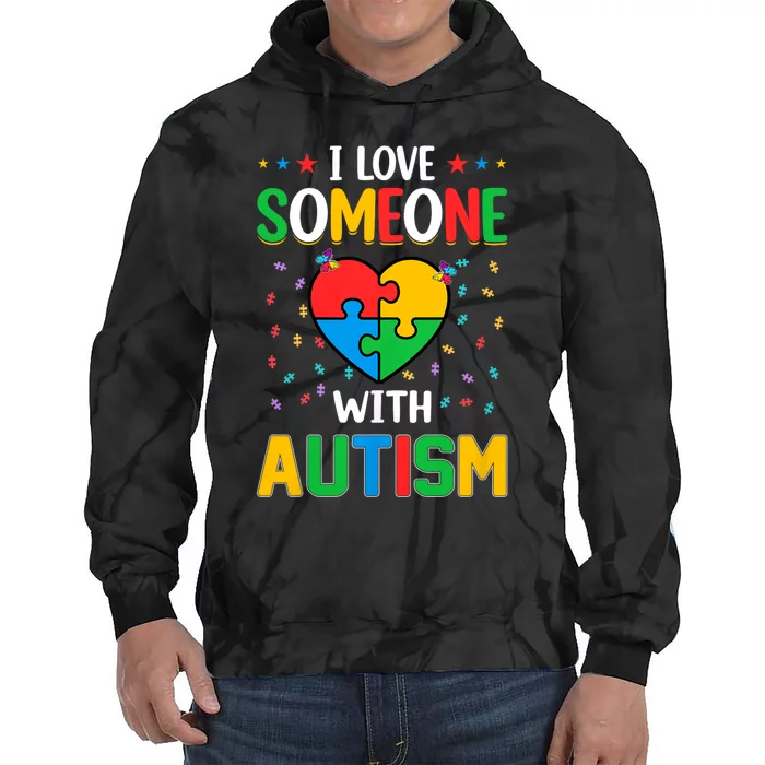 I Love Someone With Autism Awareness Tie Dye Hoodie