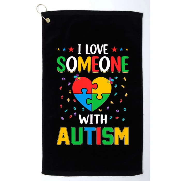 I Love Someone With Autism Awareness Platinum Collection Golf Towel