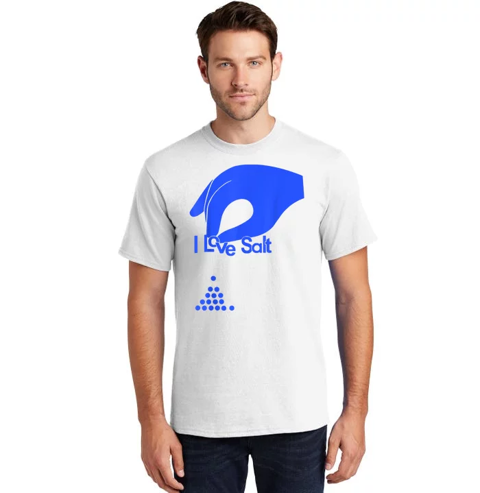 I Love Salt Tee Tall T-Shirt