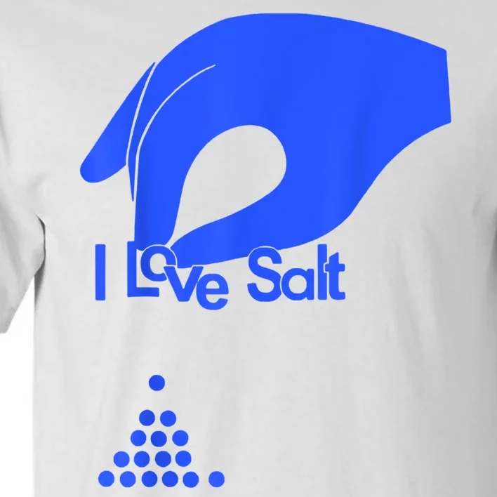 I Love Salt Tee Tall T-Shirt