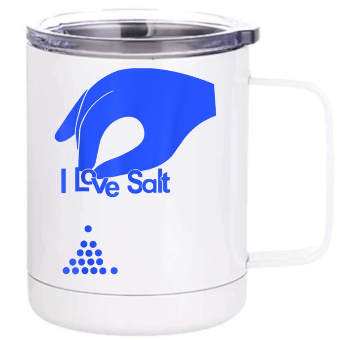 I Love Salt Tee Front & Back 12oz Stainless Steel Tumbler Cup