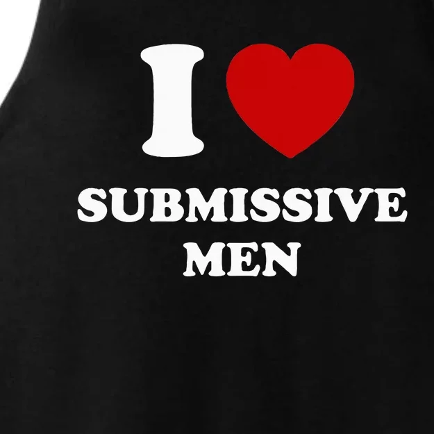 I Love Submissive M.E.N Ladies Tri-Blend Wicking Tank