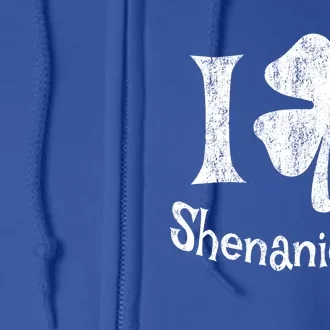 I Love Shenanigans Funny St Patrick's Day Lucky Irish Gift Full Zip Hoodie