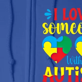 I Love Someone With Autism Autism Awareness Month 2024 Meaningful Gift Full Zip Hoodie