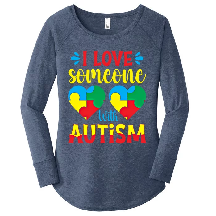 I Love Someone With Autism Autism Awareness Month 2024 Meaningful Gift Women's Perfect Tri Tunic Long Sleeve Shirt