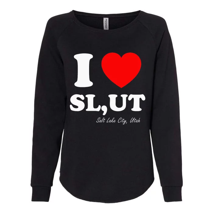 I Love SL UT Salt Lake City Utah Womens California Wash Sweatshirt