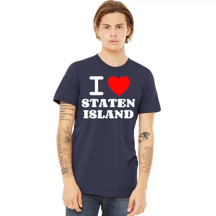 I Love Staten Island Premium T-Shirt