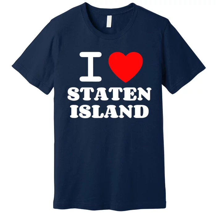 I Love Staten Island Premium T-Shirt