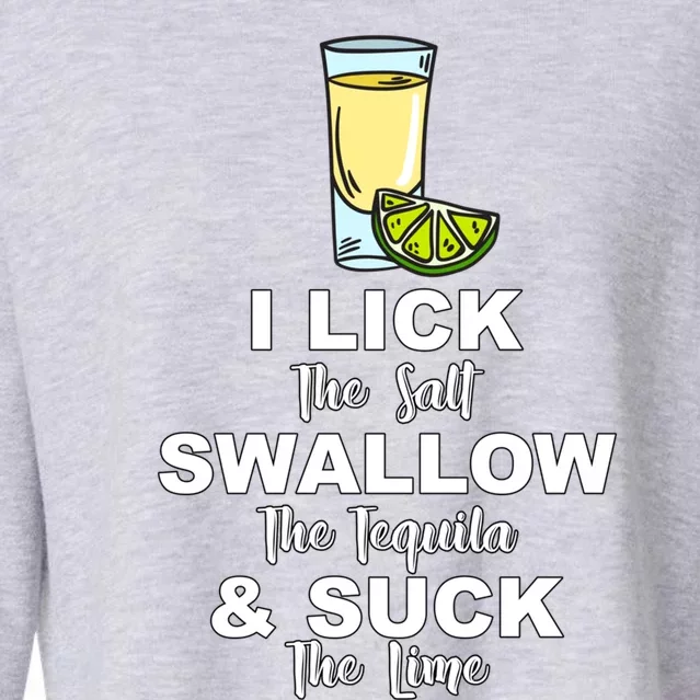 I Lick Salt Swallow Tequila Suck Lime Cinco De Mayo Mexico Gift Cropped Pullover Crew